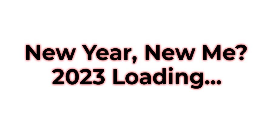 You are currently viewing New Year, New……….